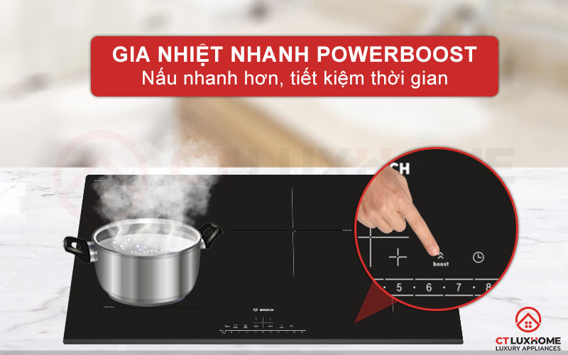 Gia nhiệt nhanh hơn, giảm tối đa thời gian vào bếp với chức năng PowerBoost.